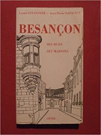 Besancon. ses rues, ses maisons